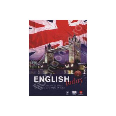 English today incepatori nivelul unu (Volumul 1). Curs de engleza (carte, DVD, CD audio)