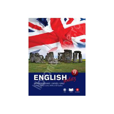 English today intermediar nivelul 1 (Volumul 9). Curs de engleza (carte, DVD, CD audio)