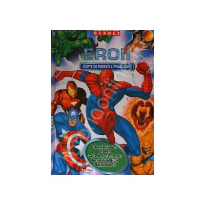 Eroii. Carte de povesti cu proiector