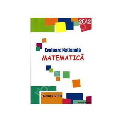 Evaluare Nationala Matematica 2012 clasa a VIII-a