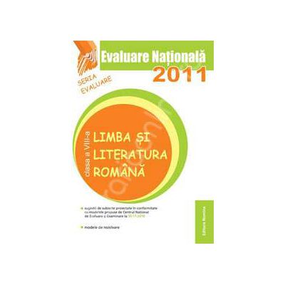 Evaluare nationala 2011 - Limba si literatura romana clasa a VIII-a (Goran)