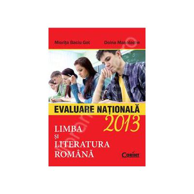Evaluare nationala 2013. Limba si Literatura Romana