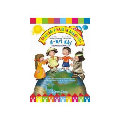 Evaluari finale in gradinita 5-7 ani II (grupa pregatitoare)