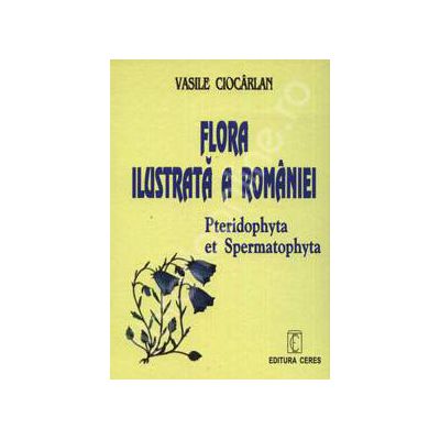 Flora ilustrata a Romaniei editia a III-a (Pteridophyta et Spermatophyta)