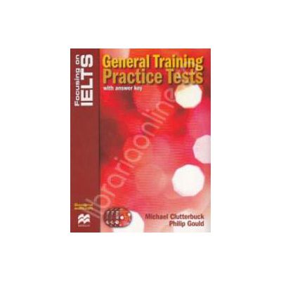 General training practice tests with answer key and Audio CD - Focusing on IELTS