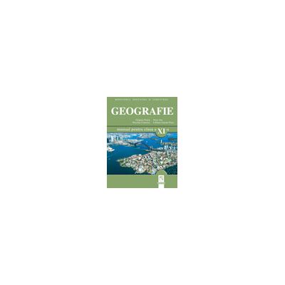 Geografie. a XI - a Probleme fundamentale ale lumii contemporane