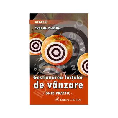 Gestionarea fortelor de vanzare - Ghid practic -