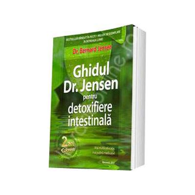 Ghidul Dr. Jensen pentru detoxifiere intestinala