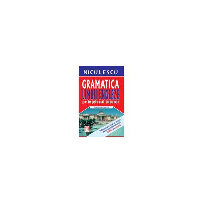 Gramatica limbii engleze pe intelesul tuturor