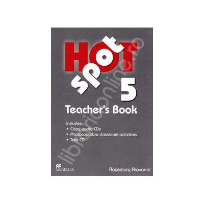 Hot Spot 5 Teachers Book with Test CD and Class Audio CDs