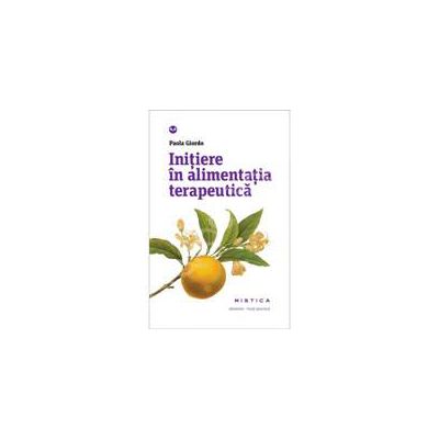 Initiere in alimentatia terapeutica