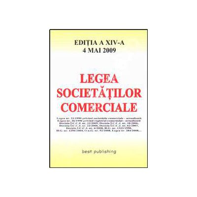 Legea societatilor comerciale. Editia a XIV-a. 4 mai 2009