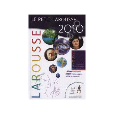 Le Petit Larousse Illustre 2010. Le plus Petit Dictionnaire Larousse