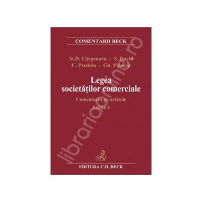 Legea societatilor comerciale. Comentariu pe articole. Editia 4