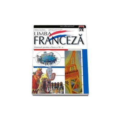 Limba franceza manual pentru, clasa a XI-a - Steluta Coculescu