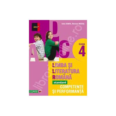 Limba si Literatura Romana, pentru clasa a IV-a. Standard. Competente si performanta
