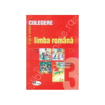 Limba romana. Culegere clasa a III-a