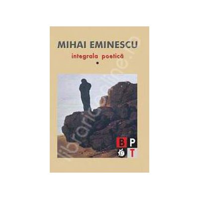 MIhai Eminescu - integrala poetica (4 volume)
