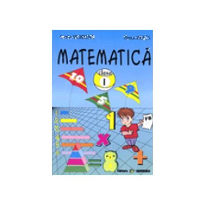 Matematica. Exercitii si probleme, pentru clasa I (Aurelia Arghirescu, Florica Ancuta)