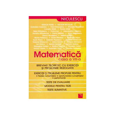 Matematica clasa a VII-a. Breviar teoretic cu exercitii si probleme rezolvate