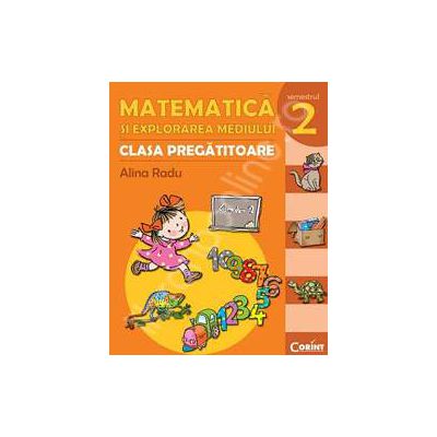 Matematica si explorarea mediului. Clasa pregatitoare - Semestrul II