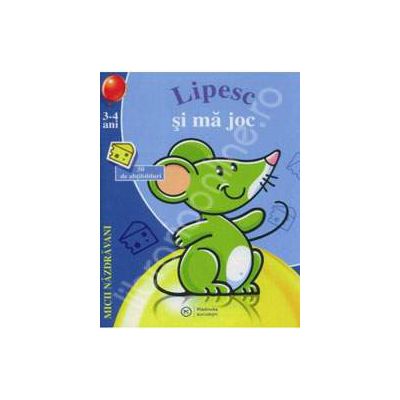 Micii nazdravani 3-4 ani. Lipesc si ma joc