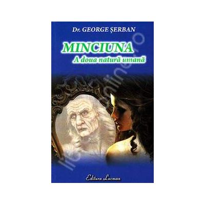 Minciuna, a doua natura umana