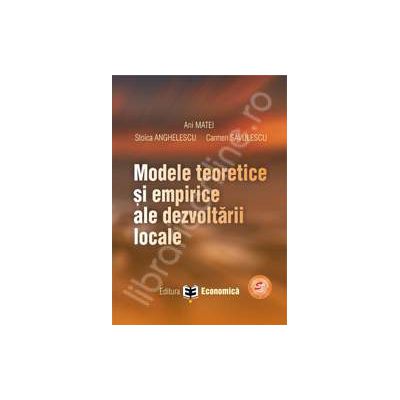 Modele teoretice si empirice ale dezvoltarii locale