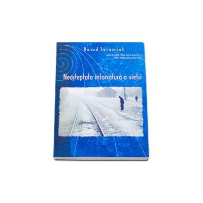 Neasteptata intorsatura a vietii (David Jeremiah)