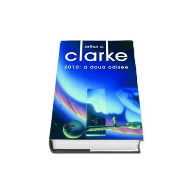Clarke - 2010: A doua odisee (Hardcover)