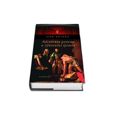 Adevarata poveste a Sfantului Genest