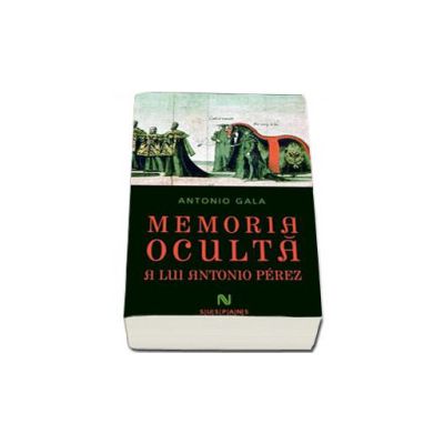 Memoria oculta a lui Antonio Perez