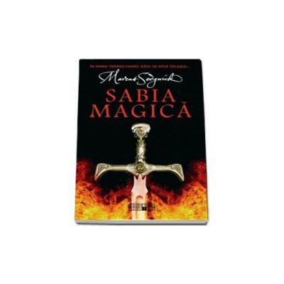 Marcus Sedgwick, Sabia Magica (In inima Transilvaniei, raul isi afla salasul...)