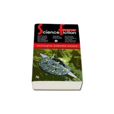 The Year s Best Science Fiction. Antologiile Gardner Dozois - Volumul 6