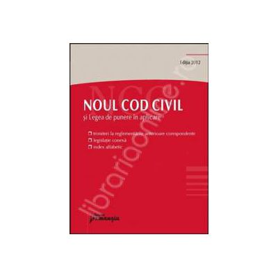 Noul Cod civil editia 2012 si legea de punere in aplicare (Editie de buzunar)