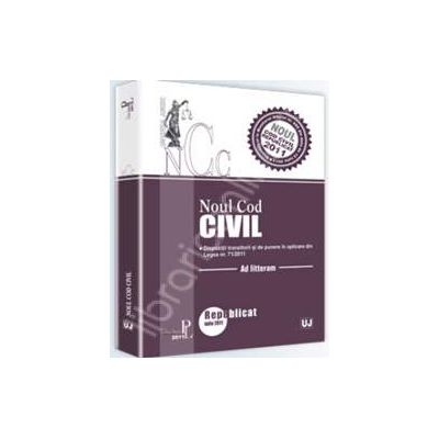 Noul cod civil. Republicat Iulie 2011 - Ad litteram