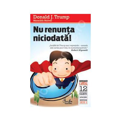 Nu renunta niciodata! Editia a II-a (editia Capital)