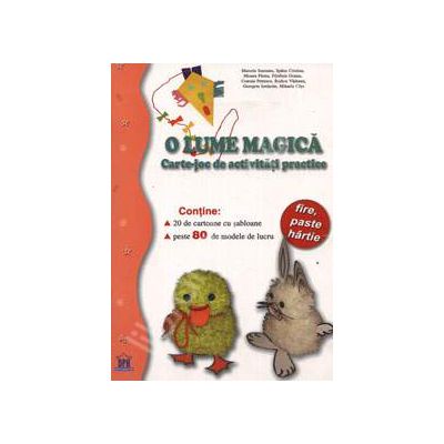 O lume magica. Carte-joc de activitati practice