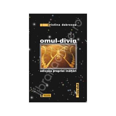 Omul-divin odiseea propriei inaltari