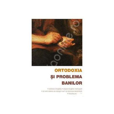 Ortodoxia si problema banilor (Traducere din limba rusa de Adrian Tanasescu-Vlas)
