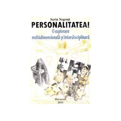 Personalitatea! O explorare multidimensionala si interdisciplinara
