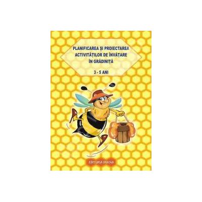 Planificarea si proiectarea activitatilor de invatare in gradinita - Nivelul I