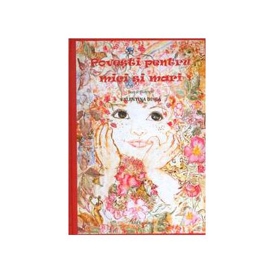 Povesti pentru cei mici si mari