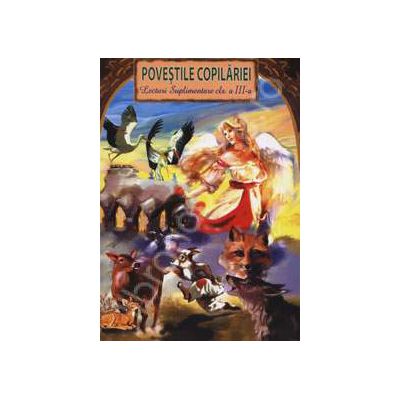 Povestile copilariei. Lecturi suplimentare clasa a III-a