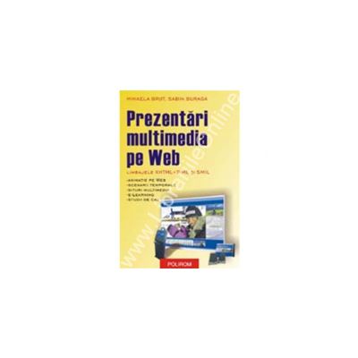 Prezentari multimedia pe Web. Limbajele XHTML+TIME si SMIL