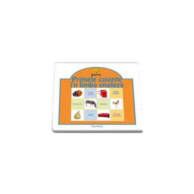 Primele cuvinte in limba engleza (Colectia Educational)