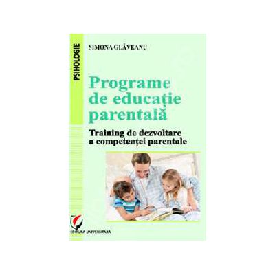 Programe de educatie parentala (Training de dezvoltare a competentei parentale)