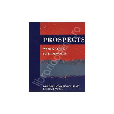 Prospects workbook super advanced. Caiet de limba engleza pentru clasa a XII-a