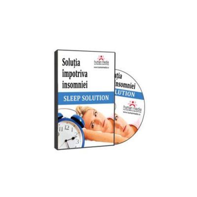 Sleep Solution - Solutia impotriva insomniei - Format CD