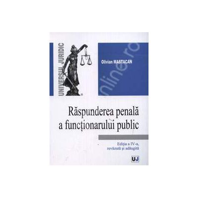 Raspunderea penala a functionarului public. Editia a IV-a